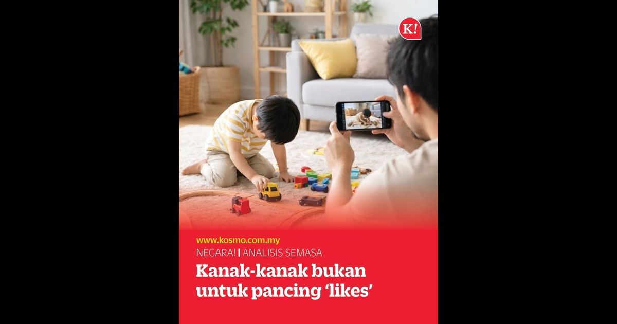 Kanak-kanak bukan untuk pancing ‘likes’