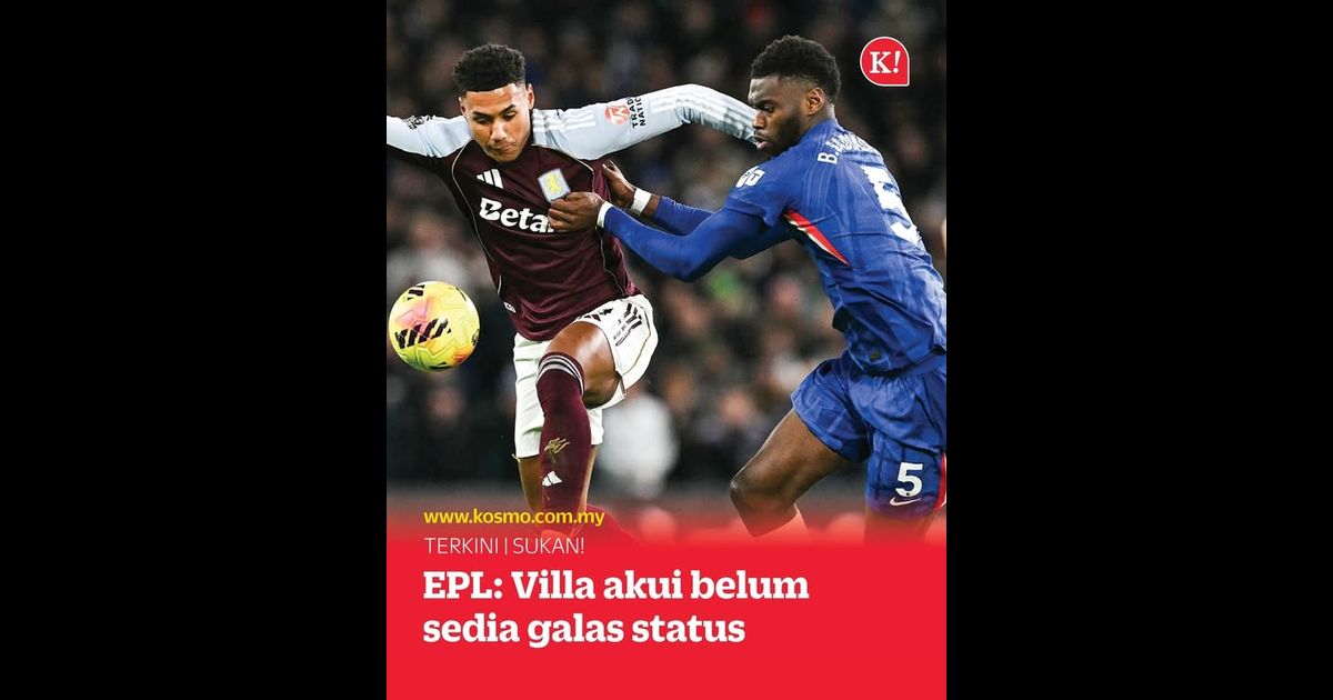 EPL: Villa akui belum sedia galas status