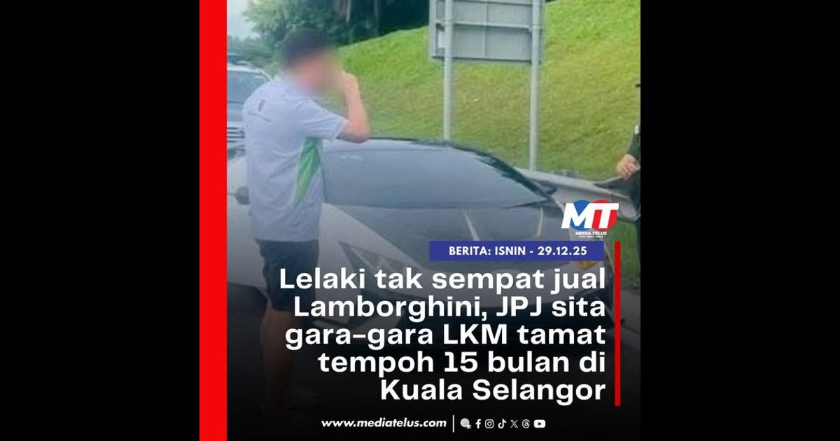 Lelaki tak sempat jual Lamborghini, JPJ sita gara-gara LKM tamat tempoh 15 bulan di Kuala Selangor