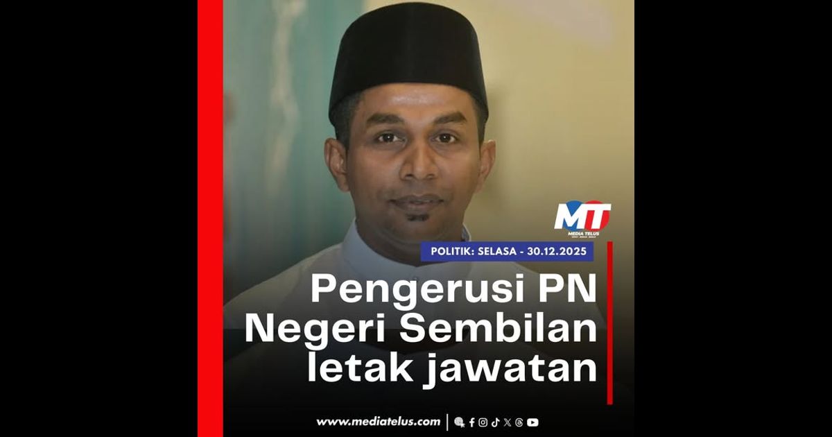 Pengerusi PN Negeri Sembilan letak jawatan