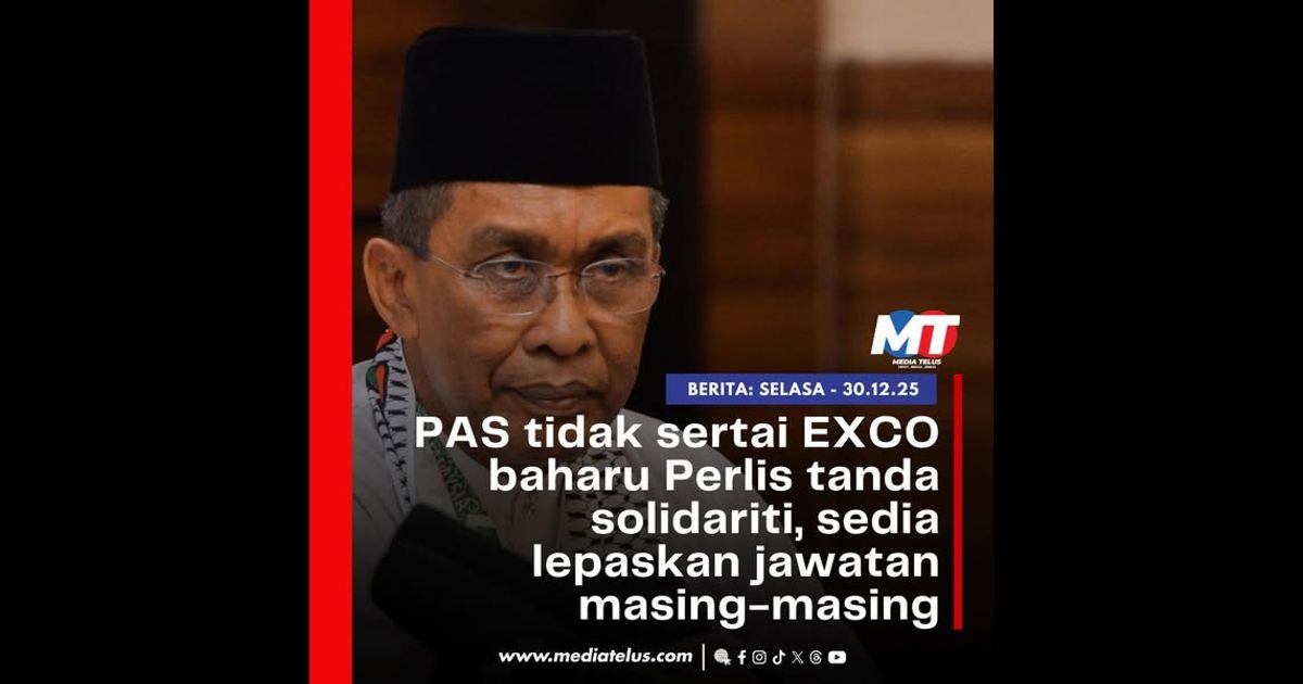 PAS tidak sertai EXCO baharu Perlis tanda solidariti, sedia lepaskan jawatan masing-masing