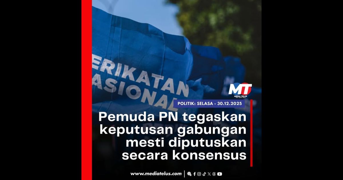 Pemuda PN tegaskan keputusan gabungan mesti diputuskan secara konsensus