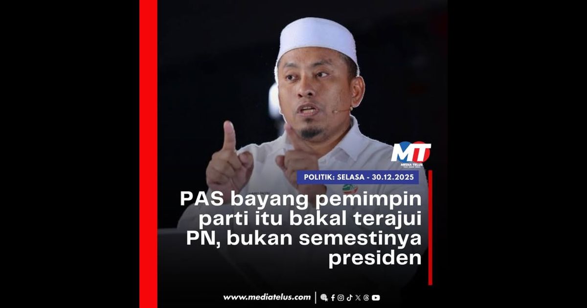 PAS bayang pemimpin parti itu bakal terajui PN, bukan semestinya presiden
