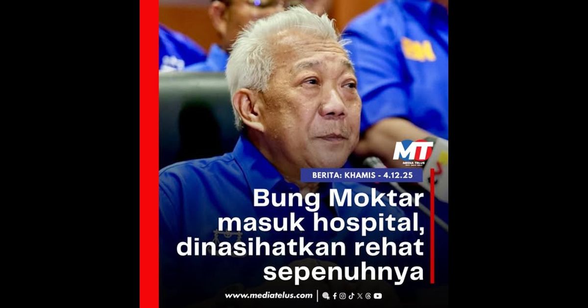 Bung Moktar masuk hospital, dinasihatkan rehat sepenuhnya