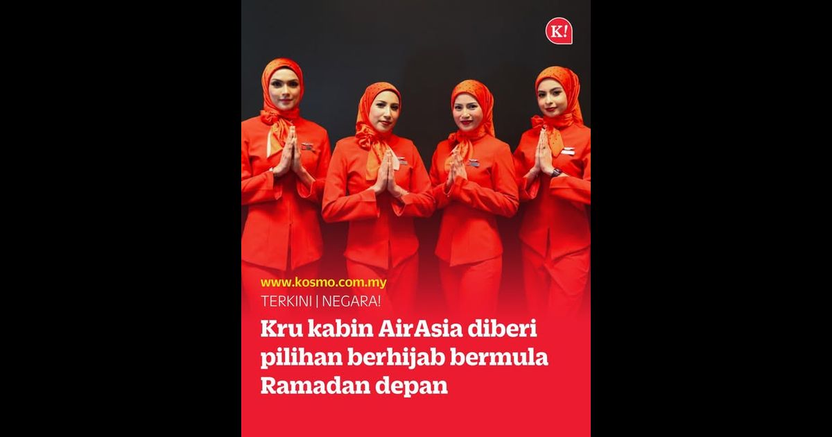 Kru kabin AirAsia diberi pilihan berhijab bermula Ramadan depan