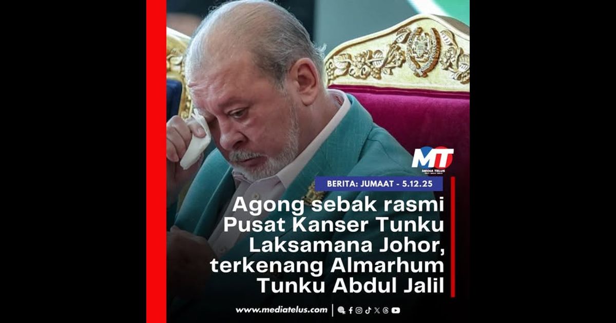 Agong sebak rasmi Pusat Kanser Tunku Laksamana Johor, terkenang Almarhum Tunku Abdul Jalil