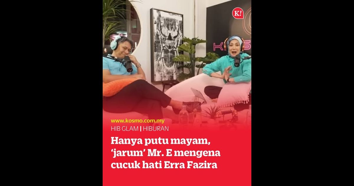 Hanya putu mayam, ‘jarum’ Mr. E mengena cucuk hati Erra Fazira