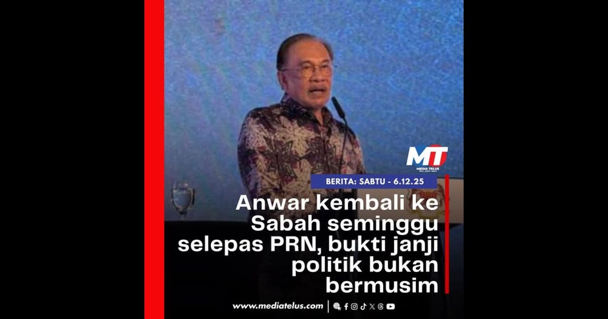 Anwar kembali ke Sabah seminggu selepas PRN, bukti janji politik bukan bermusim