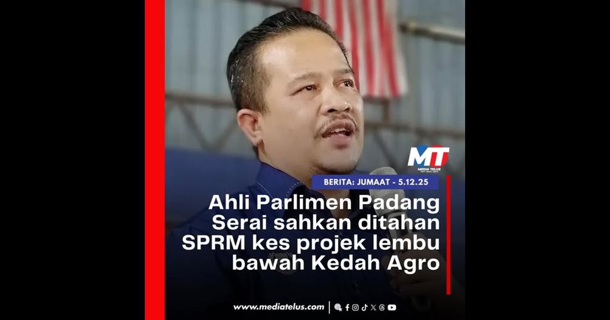 Ahli Parlimen Padang Serai sahkan ditahan SPRM kes projek lembu bawah Kedah Agro