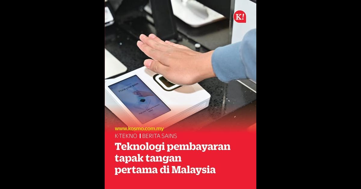 Teknologi pembayaran tapak tangan pertama di Malaysia