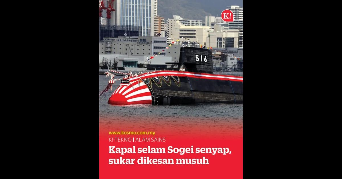 Kapal selam Sogei senyap, sukar dikesan musuh
