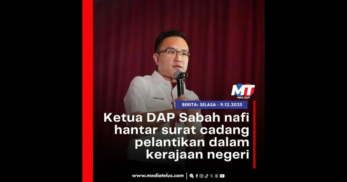 Ketua DAP Sabah nafi hantar surat cadang pelantikan dalam kerajaan negeri