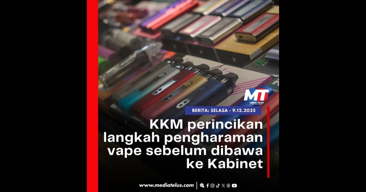 KKM perincikan langkah pengharaman vape sebelum dibawa ke Kabinet