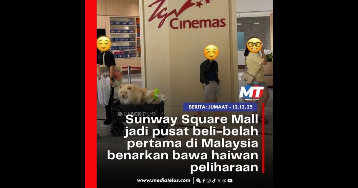 Sunway Square Mall jadi pusat beli-belah pertama di Malaysia benarkan bawa haiwan peliharaan