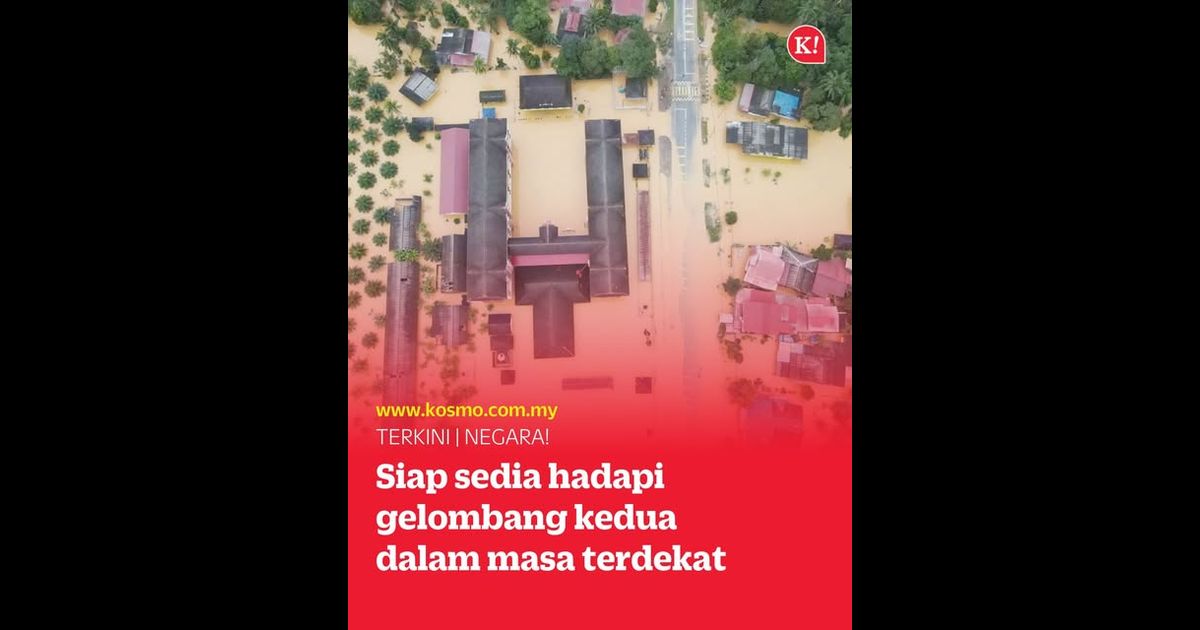 Siap sedia hadapi gelombang kedua dalam masa terdekat