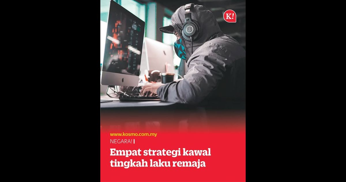 Empat strategi kawal tingkah laku remaja