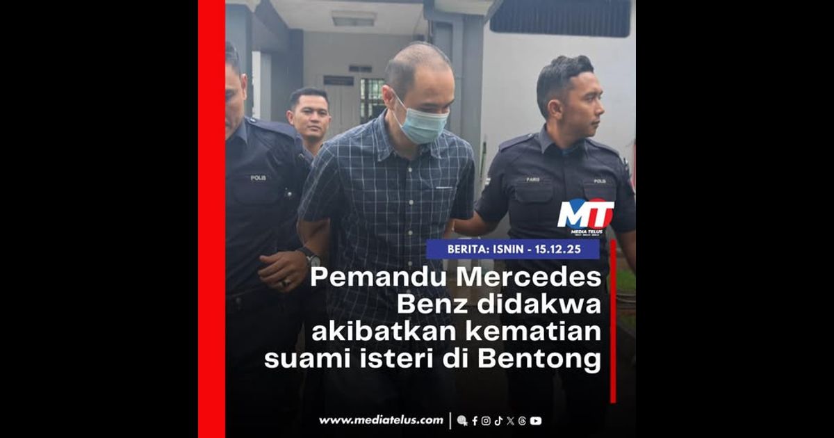 Pemandu Mercedes Benz didakwa akibatkan kematian suami isteri di Bentong
