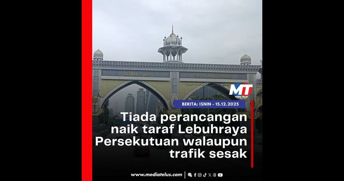Tiada perancangan naik taraf Lebuhraya Persekutuan walaupun trafik sesak