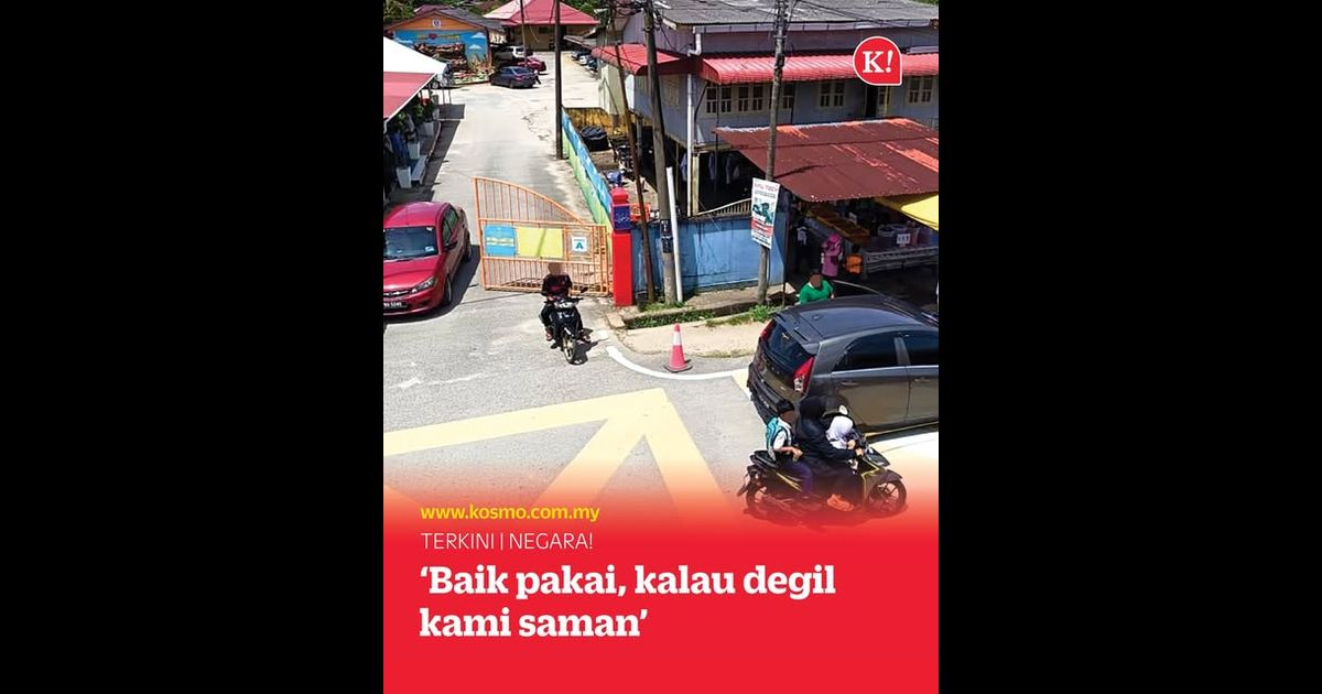 ‘Baik pakai, kalau degil kami saman’