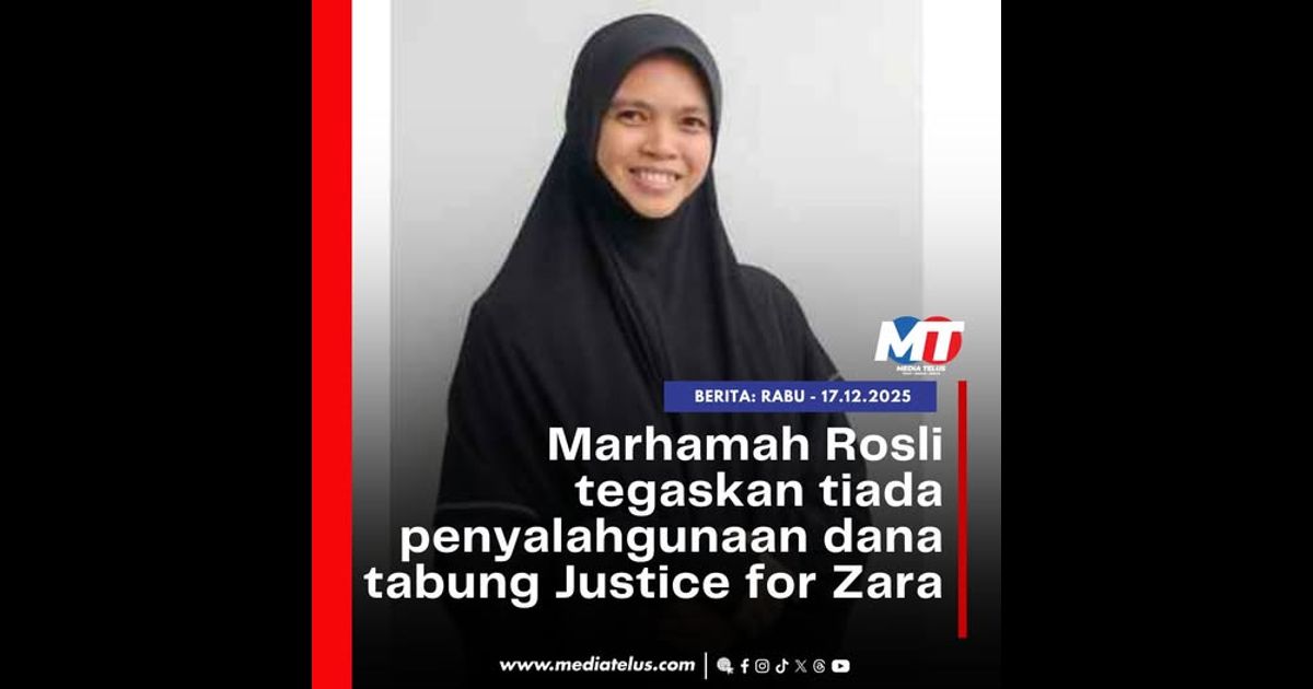 Marhamah Rosli tegaskan tiada penyalahgunaan dana tabung Justice for Zara