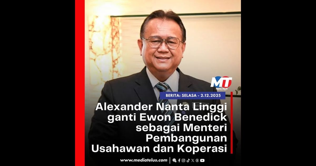 Alexander Nanta Linggi ganti Ewon Benedick sebagai Menteri Pembangunan Usahawan dan Koperasi
