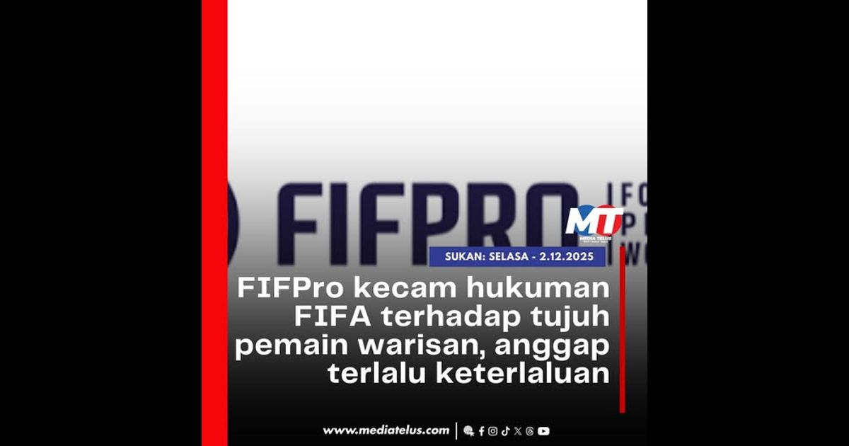 FIFPro kecam hukuman FIFA terhadap tujuh pemain warisan, anggap terlalu keterlaluan