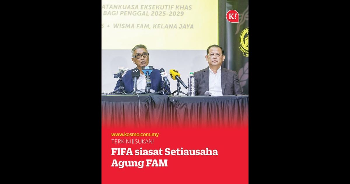 FIFA siasat Setiausaha Agung FAM