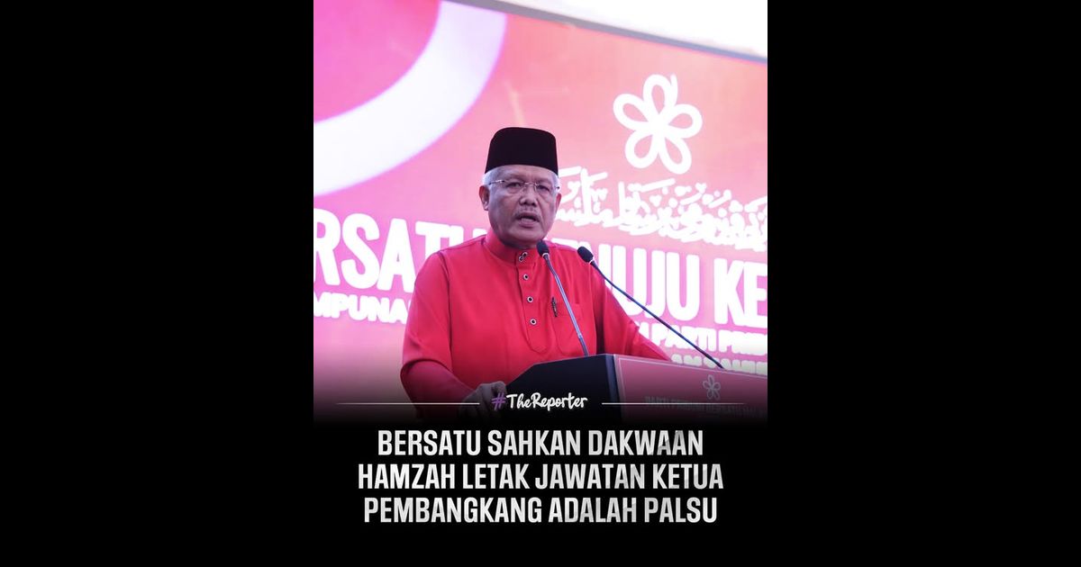 Dakwaan Hamzah letak jawatan Ketua Pembangkang adalah palsu