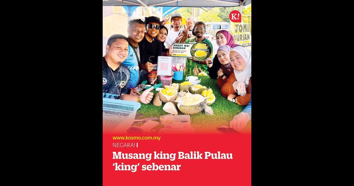 Musang king Balik Pulau ‘king’ sebenar