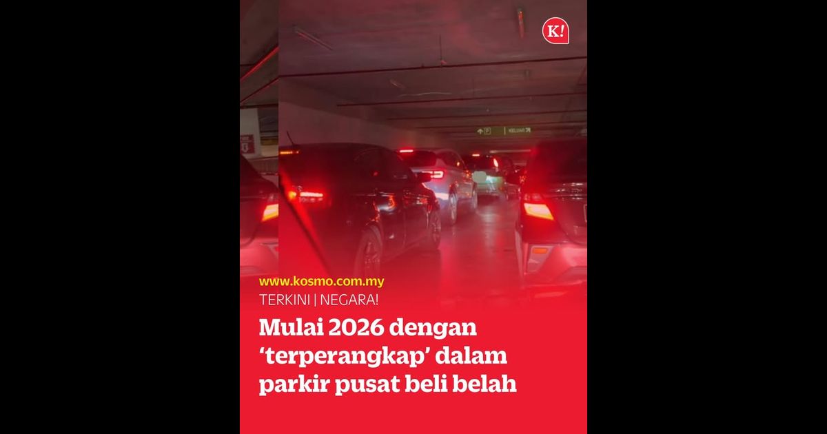 Mulai 2026 dengan ‘terperangkap’ dalam parkir pusat beli-belah