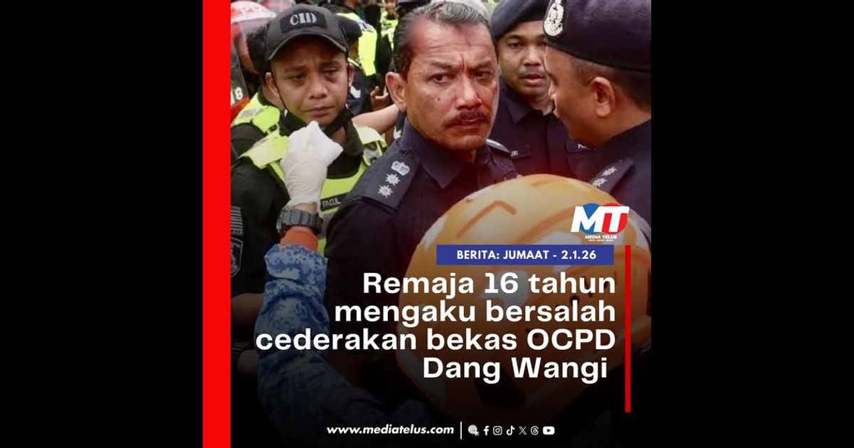 Remaja 16 tahun mengaku bersalah cederakan bekas OCPD Dang Wangi semasa operasi pengosongan Kampung Sungai Baru