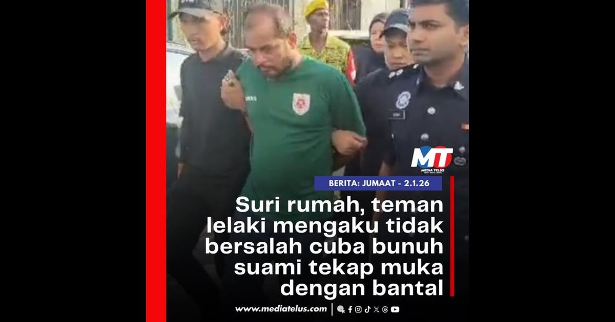 Suri rumah, teman lelaki mengaku tidak bersalah cuba bunuh suami tekap muka dengan bantal