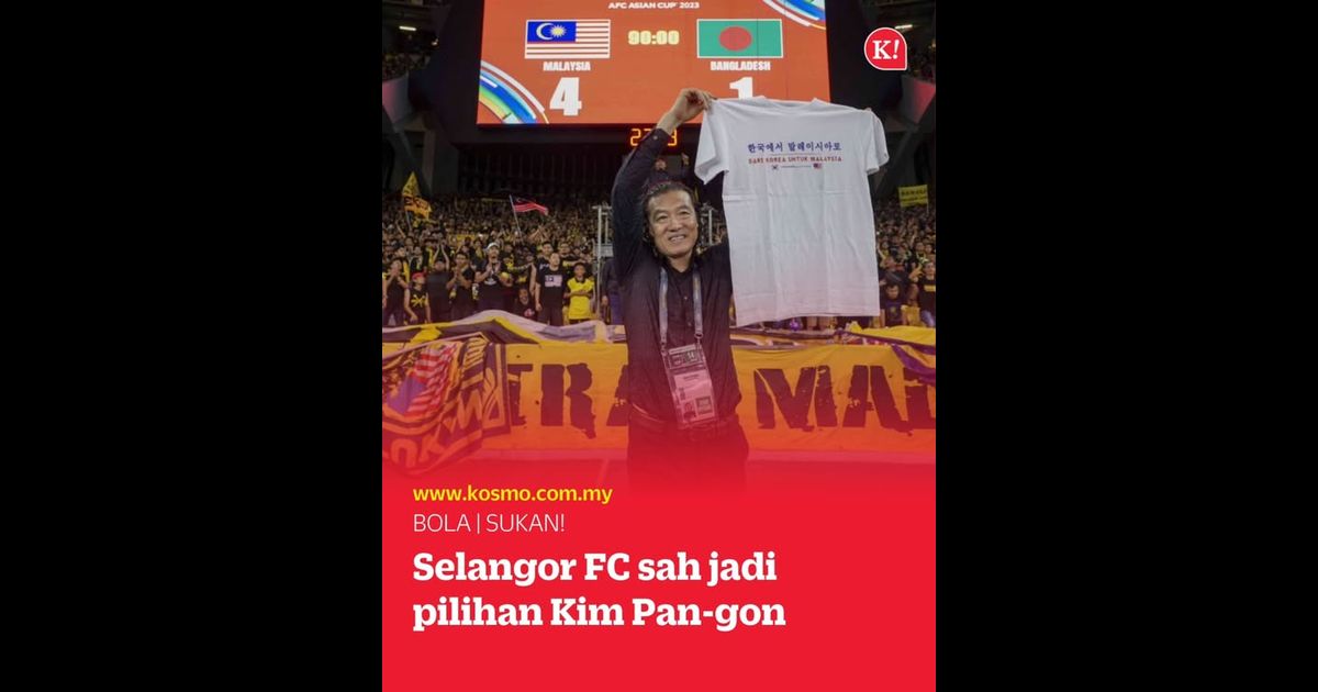 Selangor FC sah jadi pilihan Kim Pan-gon