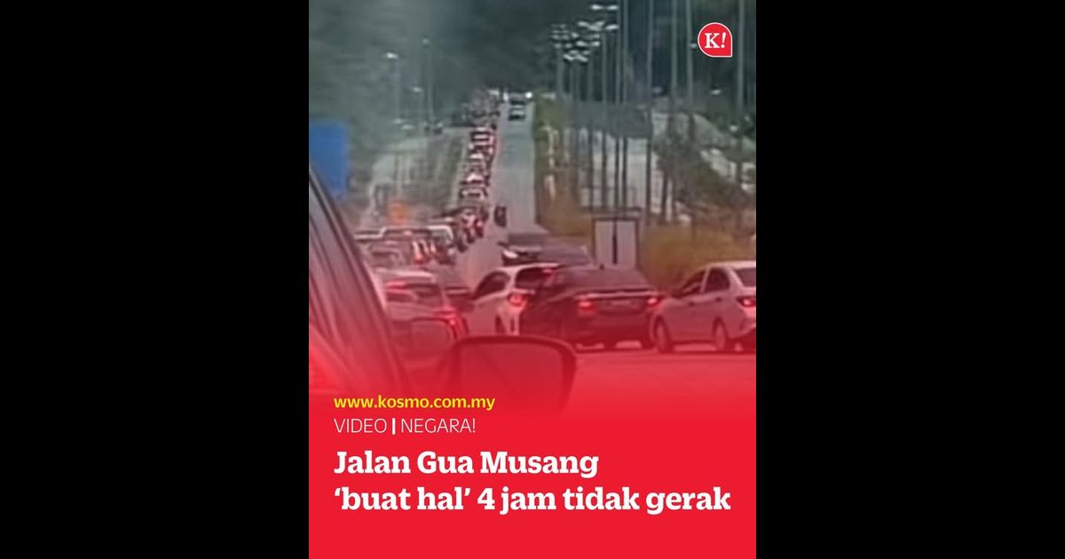 Jalan Gua Musang ‘buat hal’ 4 jam tidak gerak
