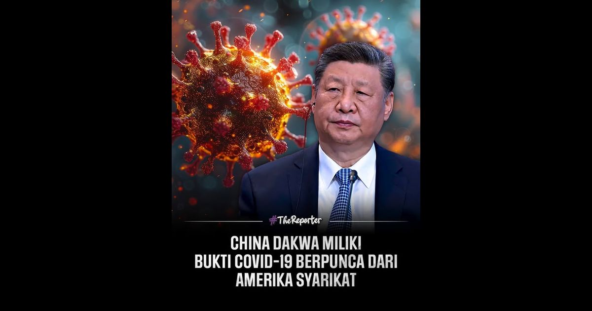 China mendakwa akan mengemukakan bukti paling kukuh bahawa wabak COVID-19 sebenarnya berpunca dari Amerika Syarikat, sekali gus menolak dakwaan ia berasal dari Wuhan.