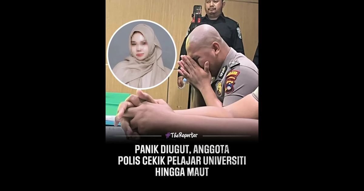 Panik diugut, anggota polis cekik pelajar universiti hingga maut
