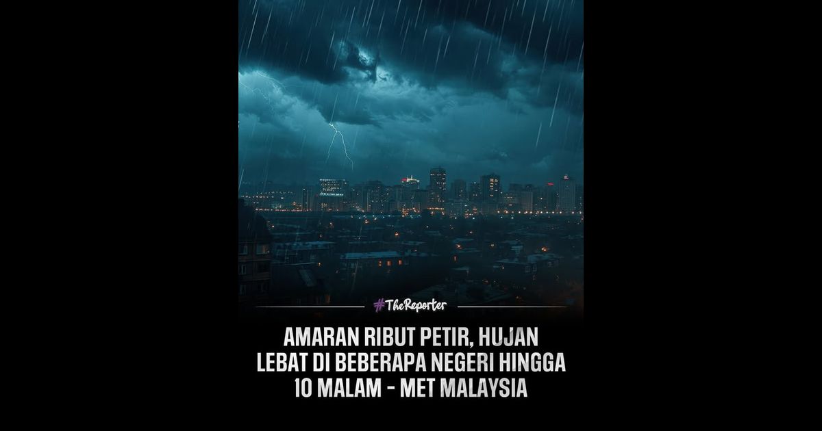 Jabatan Meteorologi Malaysia (MET Malaysia) mengeluarkan amaran ribut petir melibatkan hujan lebat dan angin kencang di beberapa negeri di Semenanjung, Sabah dan Sarawak sehingga jam 10.