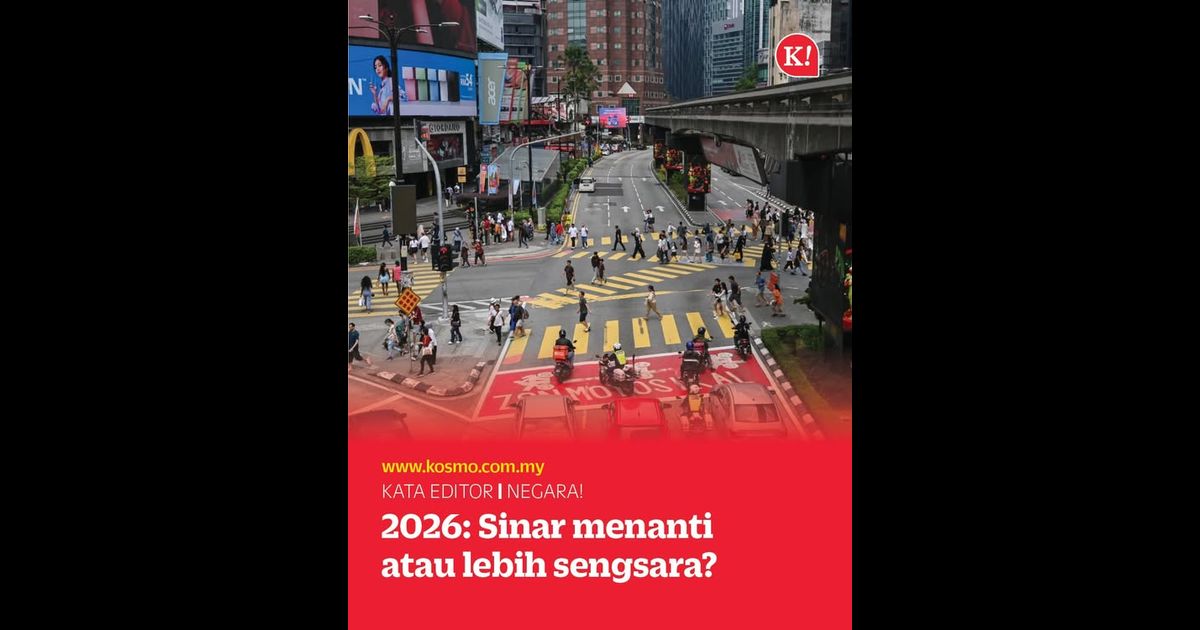 2026: Sinar menanti atau lebih sengsara?