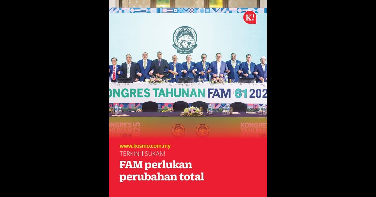 FAM perlukan perubahan total