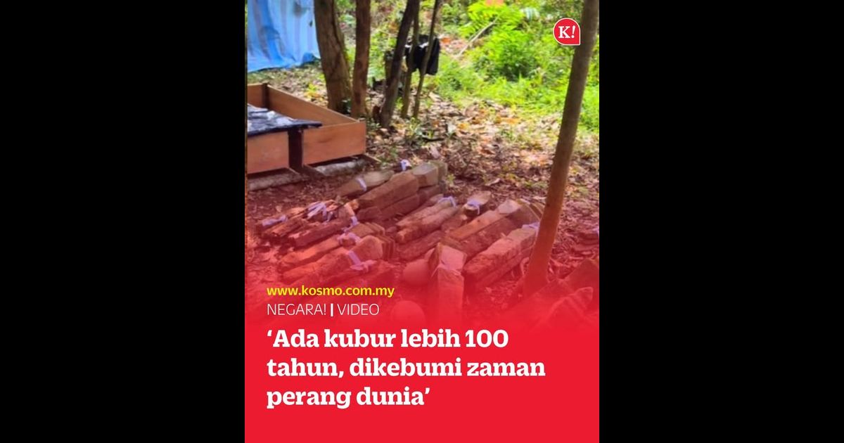 ‘Ada kubur lebih 100 tahun, dikebumi zaman perang dunia’