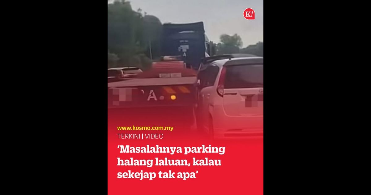 ‘Masalahnya parking halang laluan, kalau sekejap tak apa’