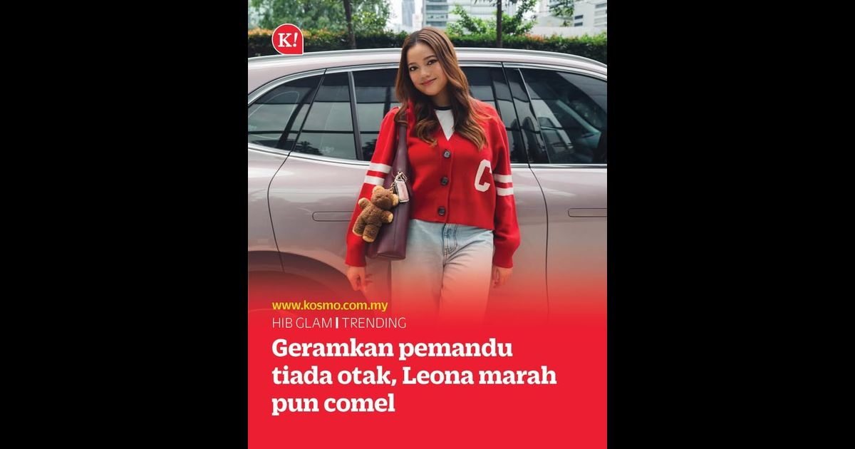 Geramkan pemandu tiada otak, Leona marah pun comel
