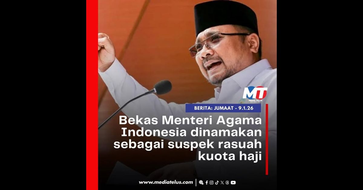 Bekas Menteri Agama Indonesia dinamakan sebagai suspek rasuah kuota haji