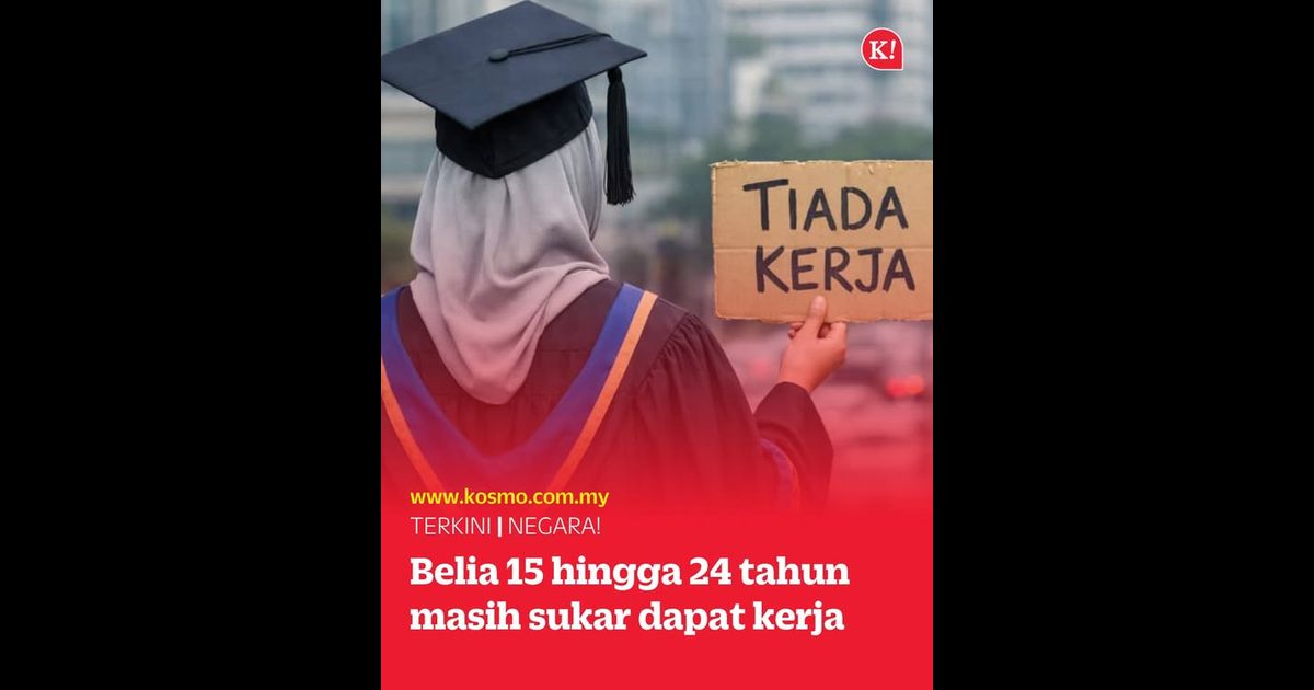 Belia 15 hingga 24 tahun masih sukar dapat kerja