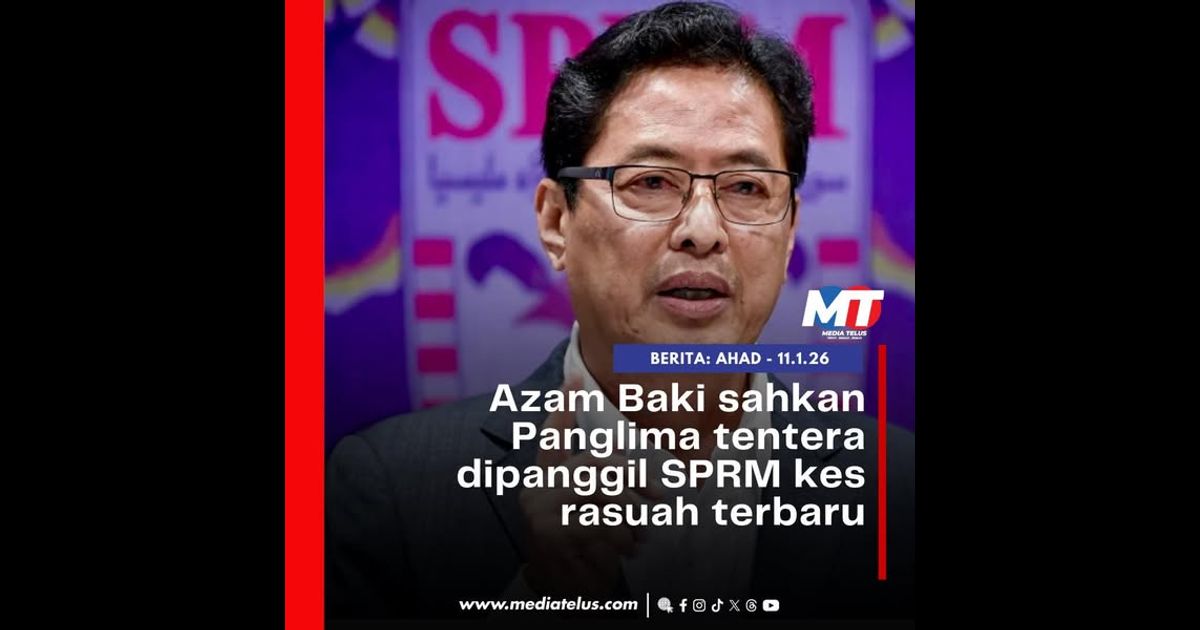 Azam Baki sahkan Panglima tentera dipanggil SPRM kes rasuah terbaru