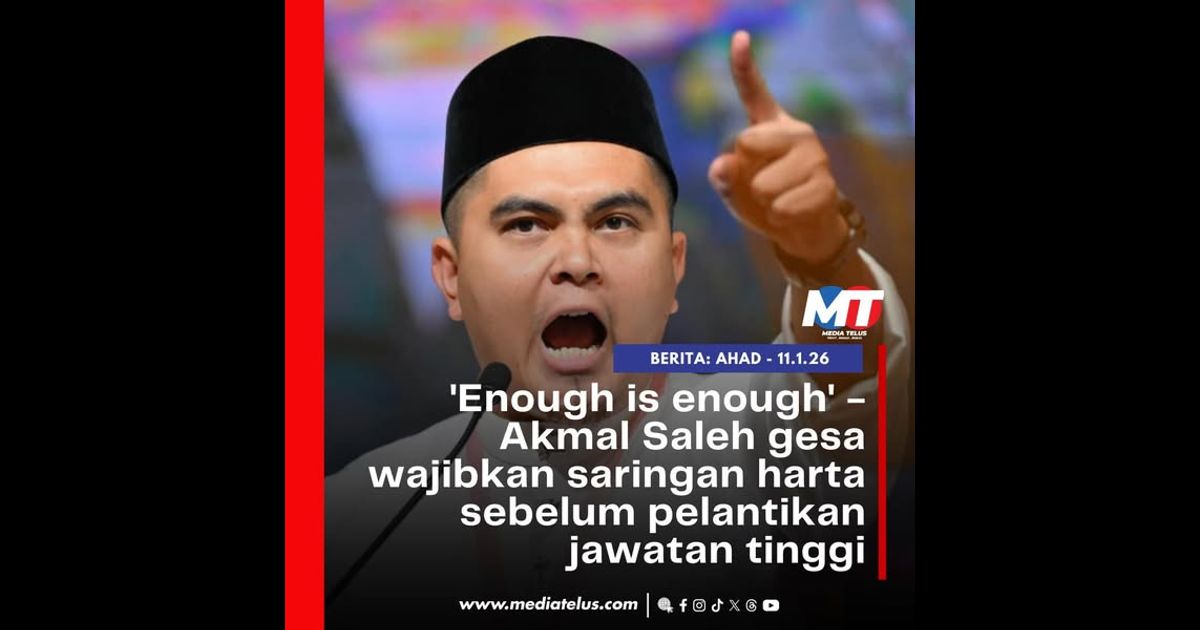 ‘Enough is enough’ – Akmal Saleh gesa wajibkan saringan harta sebelum pelantikan jawatan tinggi