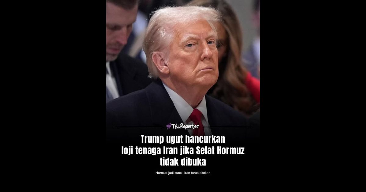 Donald Trump mengeluarkan ancaman terbuka terhadap Iran dengan menyatakan kemudahan tenaga negara itu boleh menjadi sasaran jika Selat Hormuz tidak dibuka semula.