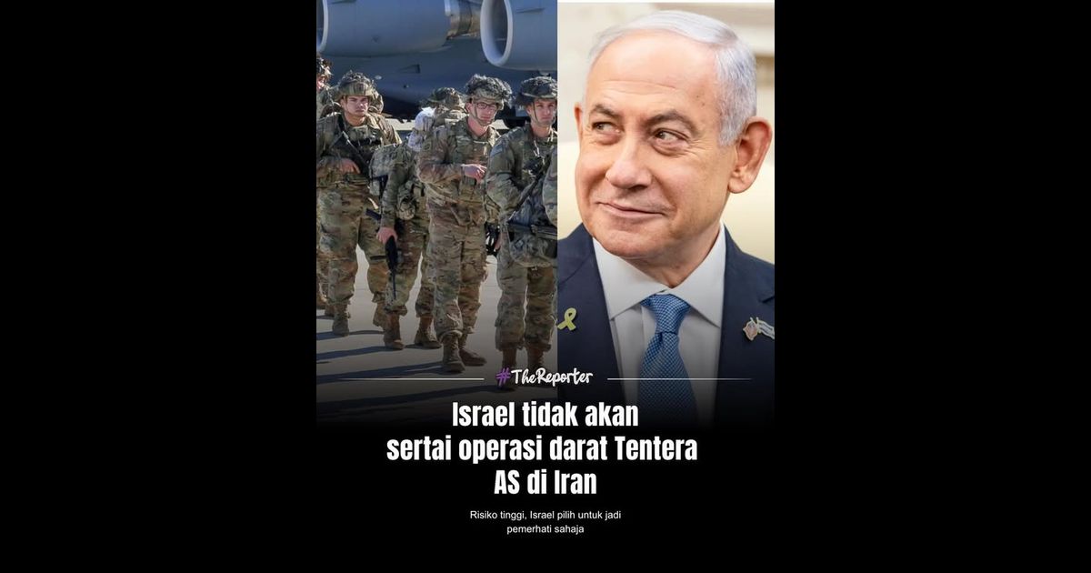 Laporan media Israel menyebut tentera negara itu tidak akan menyertai sebarang operasi darat yang diketuai Amerika Syarikat di Iran.