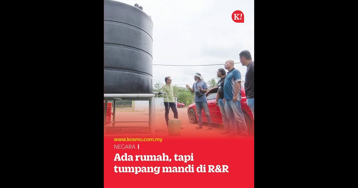 Ada rumah, tapi tumpang mandi di R&R