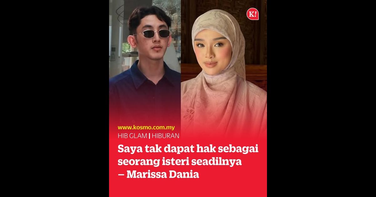 Saya tak dapat hak sebagai seorang isteri seadilnya – Marissa Dania